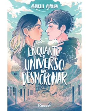 ENQUANTO O UNIVERSO NÃO DESMORONAR