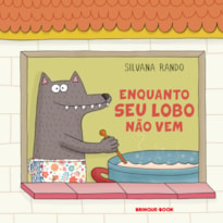 ENQUANTO SEU LOBO NÃO VEM