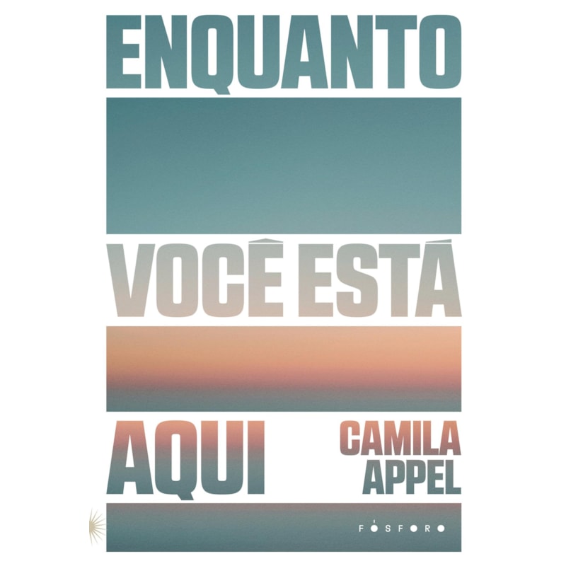 ENQUANTO VOCÊ ESTÁ AQUI