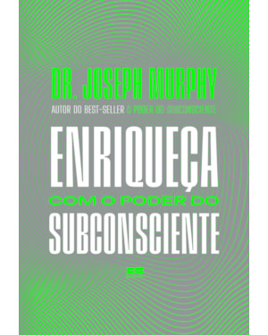 ENRIQUEÇA COM O PODER DO SUBCONSCIENTE