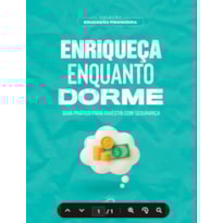 Enriqueça enquanto dorme: Guia prático para investir com segurança