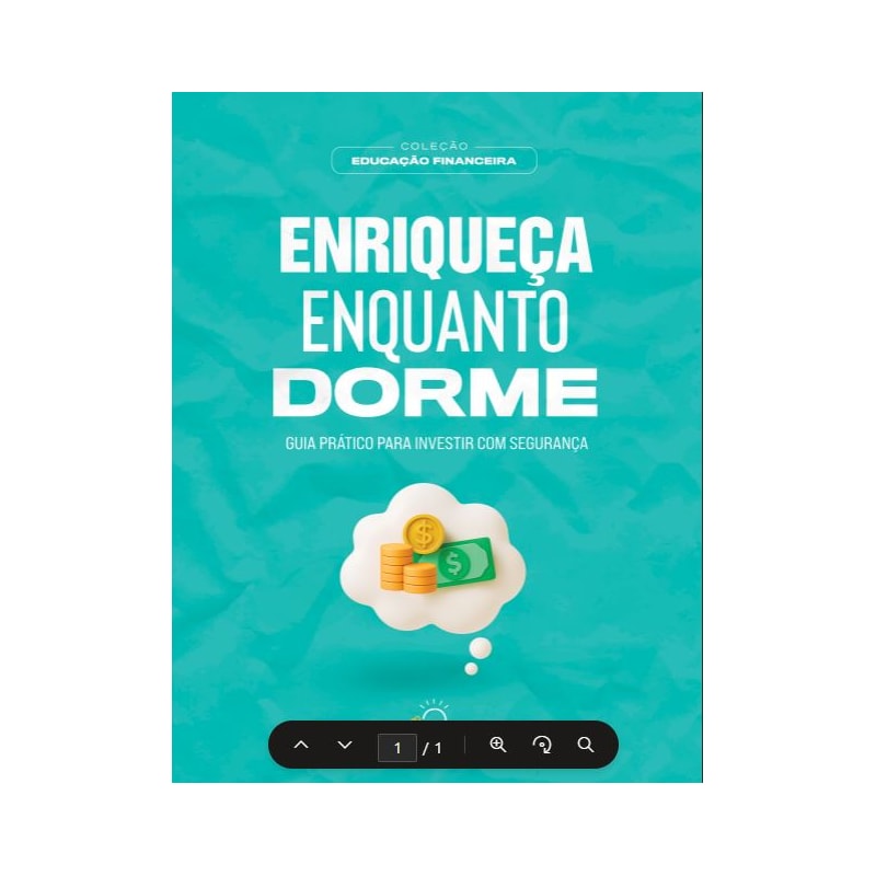 Enriqueça enquanto dorme: Guia prático para investir com segurança