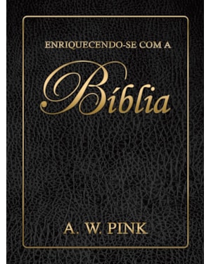 ENRIQUECENDO-SE COM A BÍBLIA