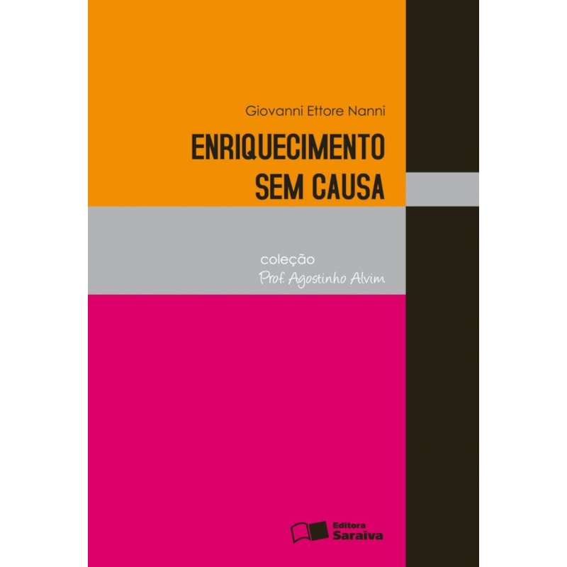 ENRIQUECIMENTO SEM CAUSA - 3ª EDIÇÃO 2013