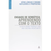 ENSAIO DE SEMIOTICA: APRENDENDO COM O TEXTO - 1 ENSAIO DE SEMIOTICA: APRENDENDO COM O TEXTO - 1