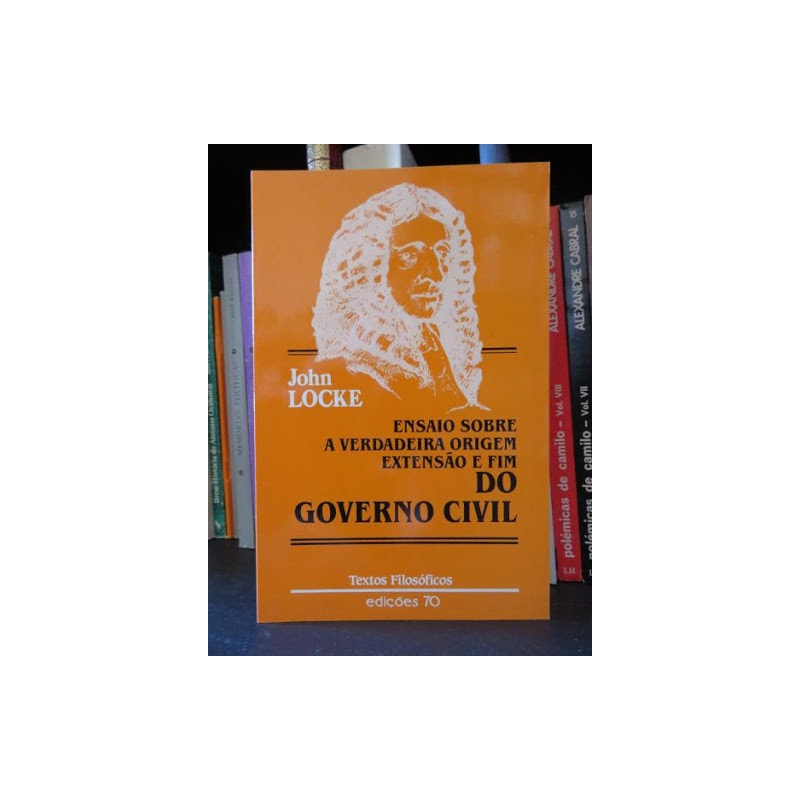 ENSAIO SOBRE A VERDADEIRA ORIGEM, EXTENSÃO E FIM DO GOVERNO CIVIL