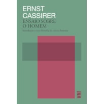ENSAIO SOBRE O HOMEM: INTRODUÇÃO A UMA FILOSOFIA DA CULTURA HUMANA