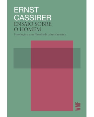 ENSAIO SOBRE O HOMEM: INTRODUÇÃO A UMA FILOSOFIA DA CULTURA HUMANA