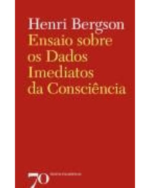 Ensaio sobre os dados imediatos da consciência