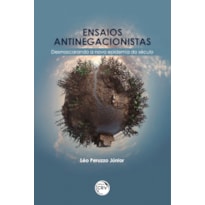ENSAIOS ANTI-NEGACIONISTAS: DESMASCARANDO A NOVA EPIDEMIA DO SÉCULO