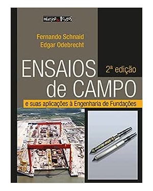 ENSAIOS DE CAMPO - E SUAS APLICACOES A ENGENHARIA DE FUNDACOES