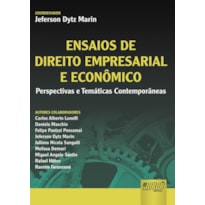 ENSAIOS DE DIREITO EMPRESARIAL E ECONÔMICO - PERSPECTIVAS E TEMÁTICAS CONTEMPORÂNEAS