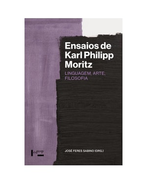 Ensaios de Karl Philipp Moritz: linguagem, arte, filosofia
