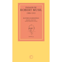 ENSAIOS DE ROBERT MUSIL, 1900-1919