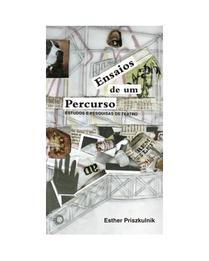 ENSAIOS DE UM PERCURSO: ESTUDOS E PESQUISAS DE TEATRO