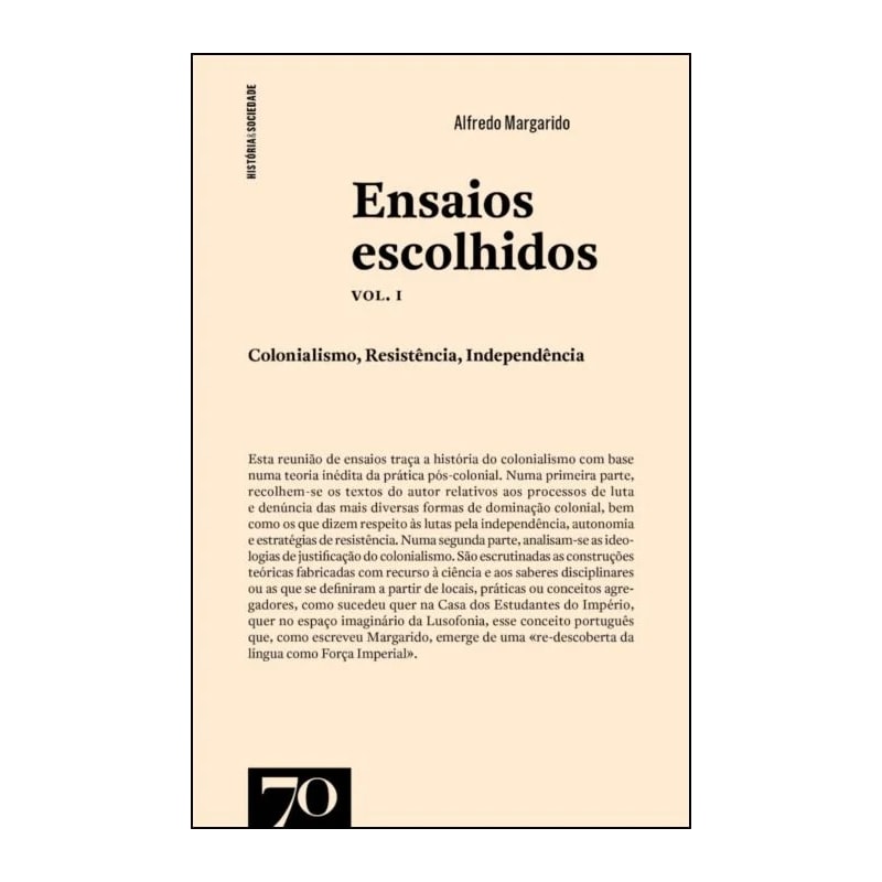 Ensaios escolhidos: colonialismo, resistência, independência