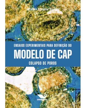 ENSAIOS EXPERIMENTAIS PARA DEFINIÇÃO DO MODELO DE CAP - COLAPSO DE POROS