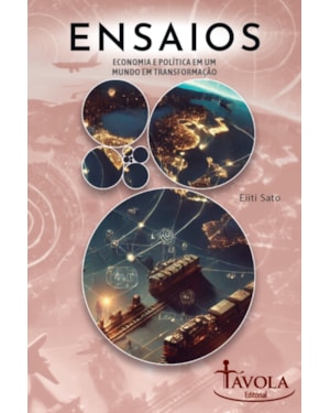 ENSAIOS I - ECONOMIA E POLÍTICA EM UM MUNDO EM TRANSFORMAÇÃO