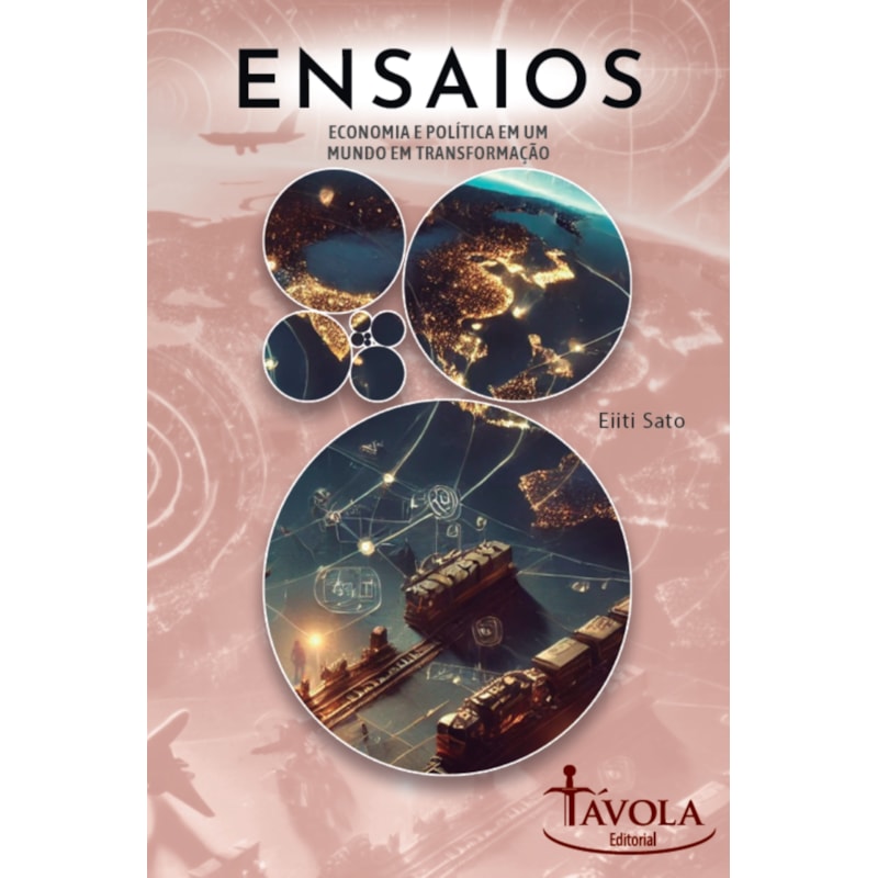 ENSAIOS I - ECONOMIA E POLÍTICA EM UM MUNDO EM TRANSFORMAÇÃO