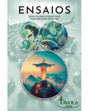 ENSAIOS II - BRASIL: DILEMAS E PERSPECTIVAS PARA A NAÇÃO NO SÉCULO XXI
