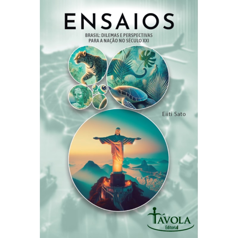 ENSAIOS II - BRASIL: DILEMAS E PERSPECTIVAS PARA A NAÇÃO NO SÉCULO XXI