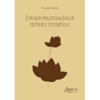ENSAIOS PSICOPEDAGÓGICOS: PRIMEIRA EXPERIÊNCIA