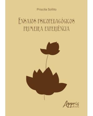 ENSAIOS PSICOPEDAGÓGICOS: PRIMEIRA EXPERIÊNCIA