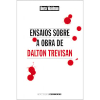 ENSAIOS SOBRE A OBRA DE DALTON TREVISAN