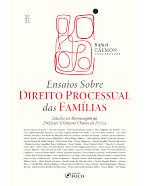 ENSAIOS SOBRE DIREITO PROCESSUAL DAS FAMÍLIAS - 1ª ED - 2024: ESTUDOS EM HOMENAGEM AO PROF. CRISTIANO CHAVES FARIA