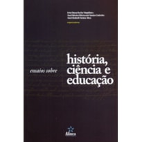 ENSAIOS SOBRE HISTORIA CIENCIA E EDUCACAO