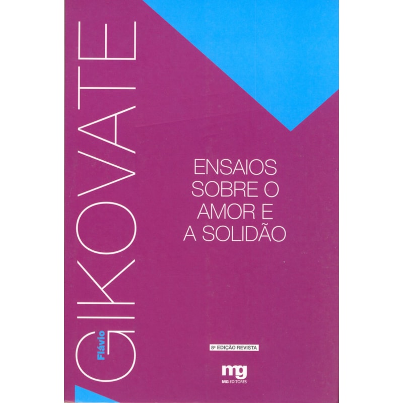 ENSAIOS SOBRE O AMOR E A SOLIDÃO - ED. REVISTA