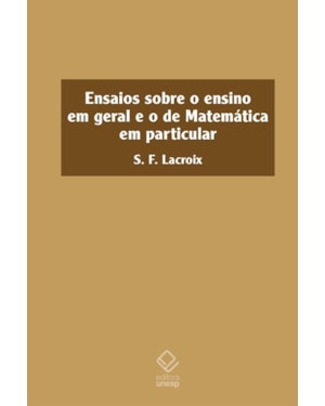 ENSAIOS SOBRE O ENSINO EM GERAL E O DE MATEMÁTICA EM PARTICULAR