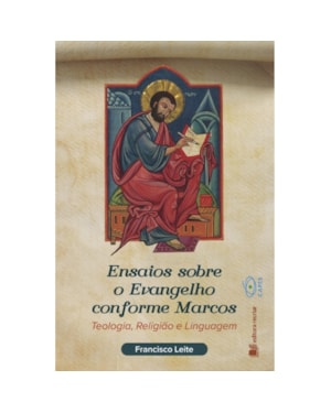 Ensaios sobre o evangelho conforme Marcos: teologia religião e liguagem