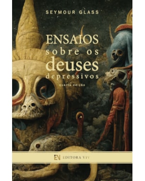 ENSAIOS SOBRE OS DEUSES DEPRESSIVOS