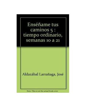 ENSENAME TUS CAMINOS 5 TIEMPO ORDINARIO SEMANAS 10-21 - 1ª