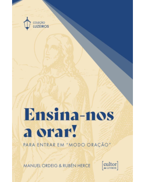 Ensina-nos a orar: Para entrar em