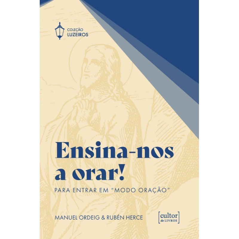 Ensina-nos a orar: Para entrar em "modo oração"