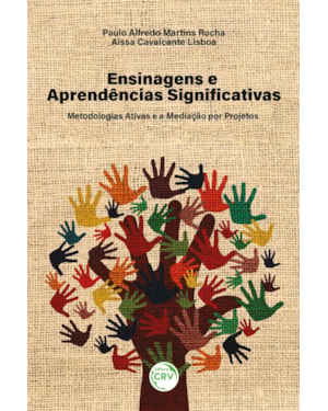 ENSINAGENS E APRENDÊNCIAS SIGNIFICATIVAS: METODOLOGIAS ATIVAS E A MEDIAÇÃO POR PROJETOS