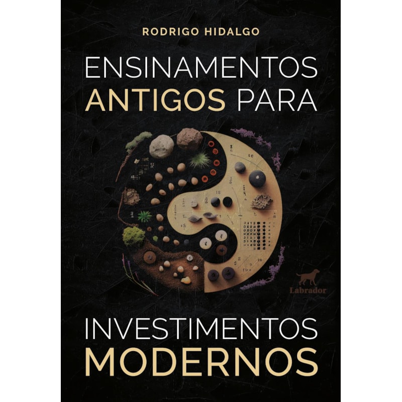 ENSINAMENTOS ANTIGOS PARA INVESTIMENTOS MODERNOS