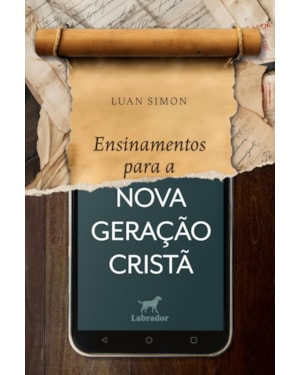 ENSINAMENTOS PARA A NOVA GERAÇÃO CRISTÃ