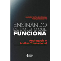 ENSINANDO DE UM JEITO QUE FUNCIONA: ANDRAGOGIA E ANÁLISE TRANSACIONAL