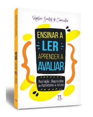 Ensinar a ler, aprender a avaliar. avaliação diagnóstica das habilidades de leitura
