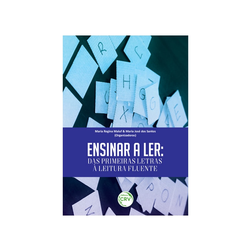 ENSINAR A LER: DAS PRIMEIRAS LETRAS À LEITURA FLUENTE