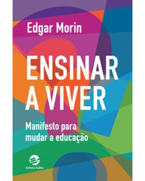 Ensinar a viver: manifesto para mudar a educação