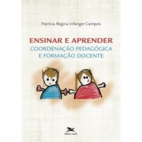 ENSINAR E APRENDER: COORDENAÇÃO PEDAGÓGICA E FORMAÇÃO DOCENTE