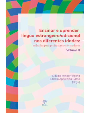 ENSINAR E APRENDER LÍNGUA ESTRANGEIRA/ADICIONAL NAS DIFERENTES IDADES VOL II