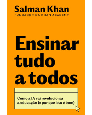 ENSINAR TUDO A TODOS: COMO A IA VAI REVOLUCIONAR A EDUCAÇÃO (E POR QUE ISSO É BOM)