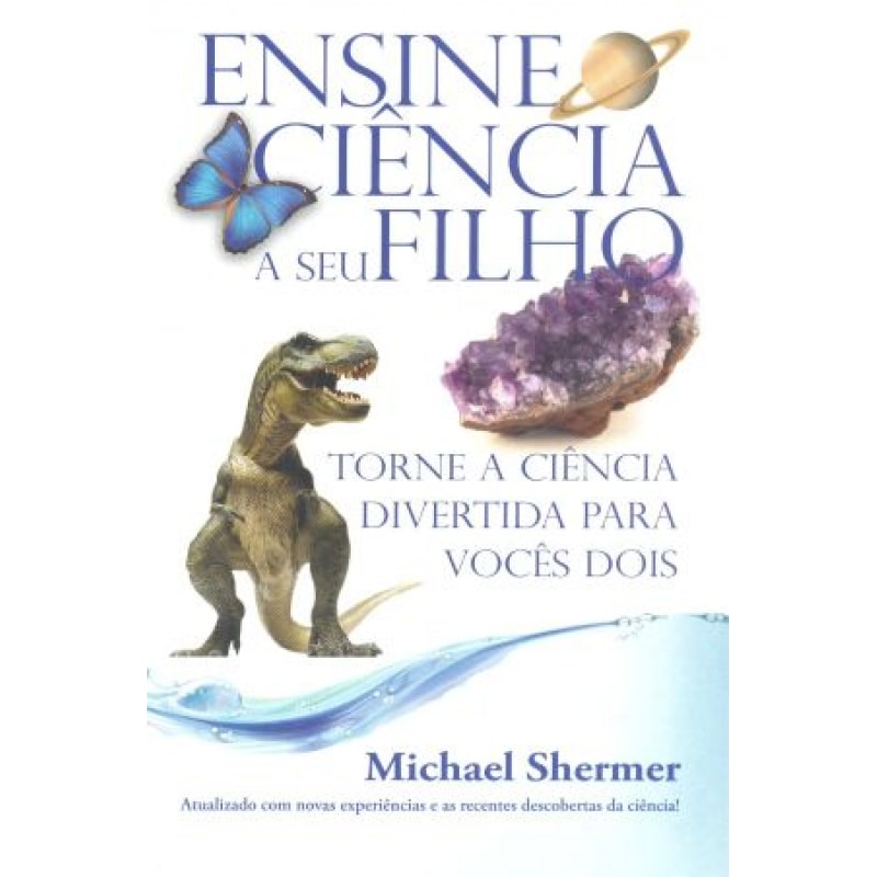 ENSINE CIÊNCIA A SEU FILHO 