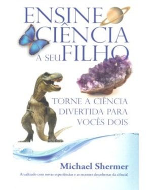 ENSINE CIÊNCIA A SEU FILHO