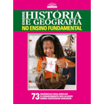 ENSINE HISTÓRIA E GEOGRAFIA NO ENSINO FUNDAMENTAL: 73 DINÂMICAS PARA AMPLIAR O CONHECIMENTO DOS ALUNOS SOBRE CONTEÚDOS VARIADOS